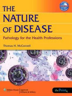 The Nature of Disease: Pathology for the Health Professions