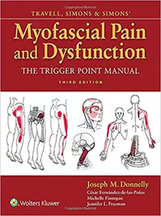 Travell, Simons & Simons' Myofascial Pain and Dysfunction The Trigger Point Manual