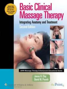 Basic Clinical Massage Therapy: Integrating Anatomy and Treatment