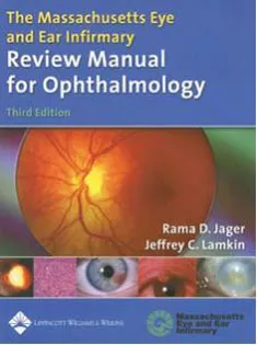 The Massachusetts Eye and Ear Infirmary Review Manual for Ophthalmology