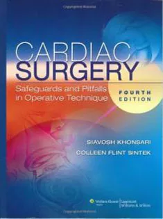 Cardiac Surgery: Safeguards And Pitfalls In Operative Technique