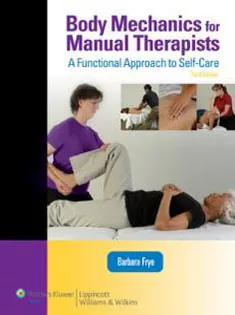 Body Mechanics for Manual Therapists: A Functional Approach to Self-Care
