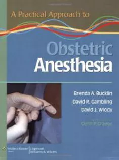 Practical Approach To Obstetric Anesthesia