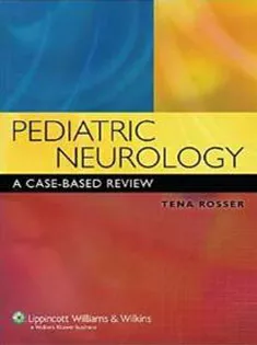 Pediatric Neurology: A Case-Based Review