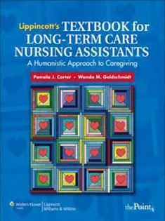 Lippincott's Textbook for Long-Term Care Nursing Assistants: A Humanistic Approach to Caregiving
