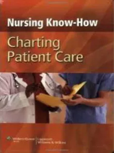 Nursing Know-How: Charting Patient Care