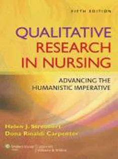 Qualitative Research In Nursing Advancing The Humanistic Imperative