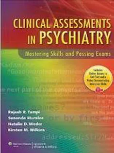 Clinical Assessments in Psychiatry: Mastering Skills and Passing Exams
