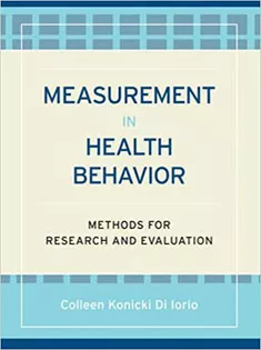 Measurement in Health Behavior: Methods for Research and Evaluation