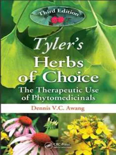Tyler's Herbs of Choice: The Therapeutic Use of Phytomedicinals