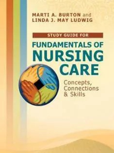 Study Guide for Fundamentals of Nursing Care