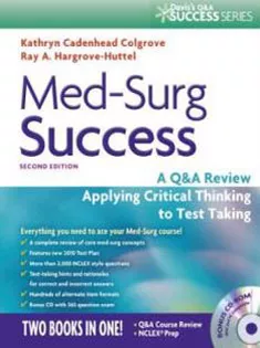 Med-Surg Success: A Q&A Review Applying Critical Thinking to Test Taking