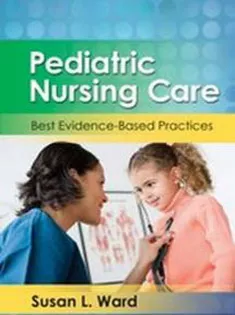 Pediatric Nursing Care: Best Evidence-Based Practices