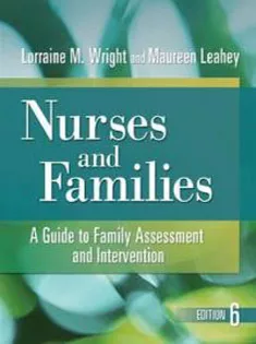 Nurses and Families: A Guide to Family Assessment and Intervention