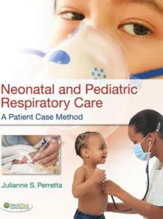 Neonatal and Pediatric Respiratory Care: A Patient Case Method