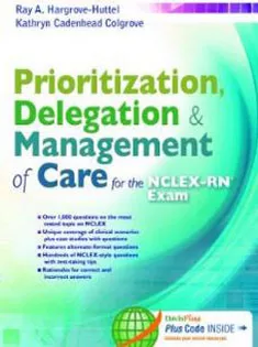 Prioritization, Delegation, & Management of Care for the NCLEX-RN® Exam