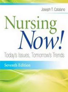 Nursing Now!: Today's Issues, Tomorrows Trends
