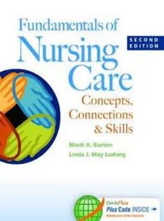 Fundamentals of Nursing Care: Concepts, Connections & Skills