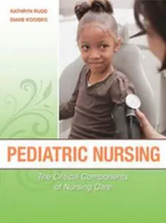 Pediatric Nursing: The Critical Components of Nursing Care