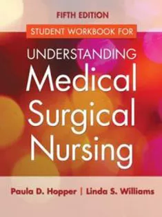 Study Guide for Understanding Medical Surgical Nursing
