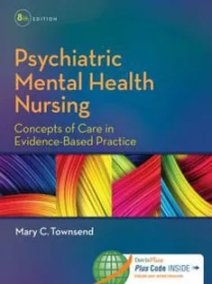Psychiatric Mental Health Nursing:Concepts of Care in Evidence-Based Practice