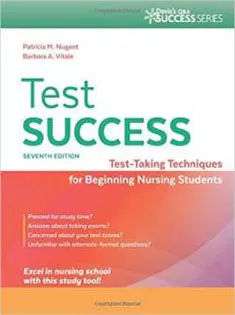 Test Success: Test-Taking Techniques for Beginning Nursing Students