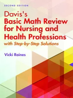 Davis's Basic Math Review for Nusing and Health Professions