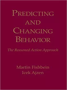 Predicting and Changing Behavior: The Reasoned Action Approach