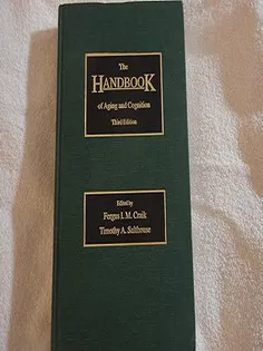 The Handbook of Aging and Cognition