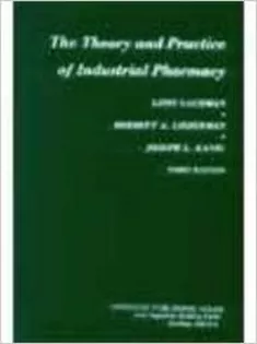 The Theory and Practice of Industrial Pharmacy