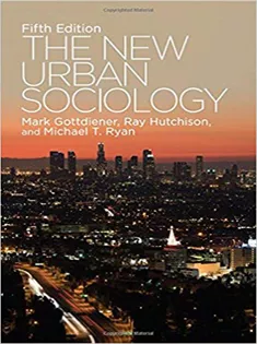 The New Urban Sociology