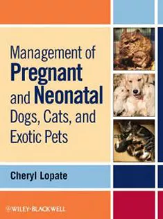 Management of Pregnant and Neonatal Dogs, Cats, and Exotic Pets