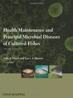 Health Maintenance and Principal Microbial Diseases of Cultured Fishes