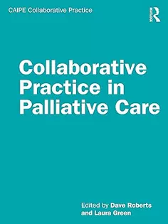 Collaborative Practice in Palliative Care