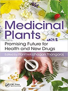 Medicinal Plants: Promising Future for Health and New Drugs