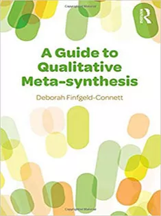 A Guide to Qualitative Meta-synthesis