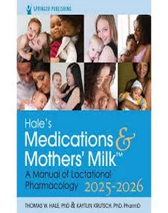 Hale’s Medications & Mothers’ Milk 2025-2026