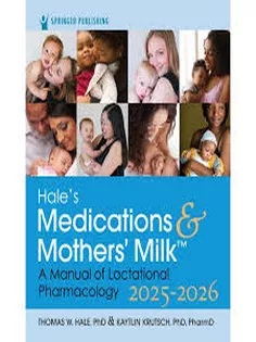 Hale’s Medications & Mothers’ Milk 2025-2026