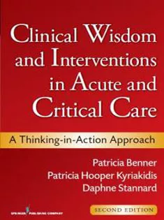 Clinical Wisdom and Interventions in Acute and Critical Care