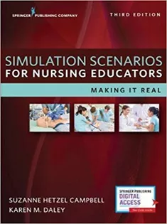 Simulation Scenarios for Nursing Educators: Making It Real