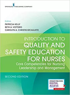 Introduction to Quality and Safety Education for Nurses, Second Edition: Core Competencies for Nursing Leadership and Ma