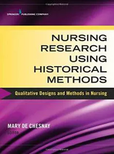 Nursing Research Using Historical Methods