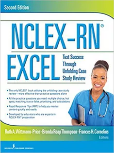 NCLEX-RN® EXCEL: Test Success Through Unfolding Case Study Review
