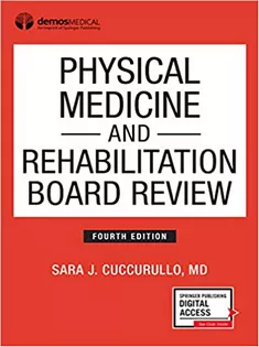 Physical Medicine and Rehabilitation Board Review