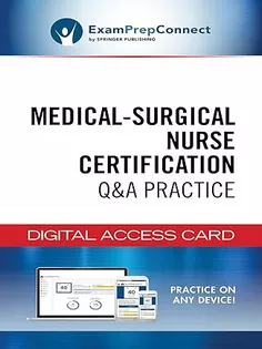 Medical-Surgical Nurse Certification Q&A Practice