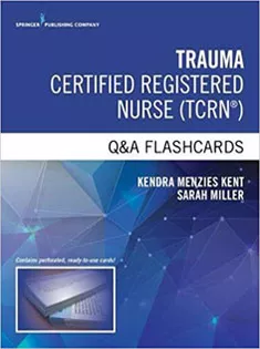 Trauma Certified Registered Nurse Q&A Flashcards