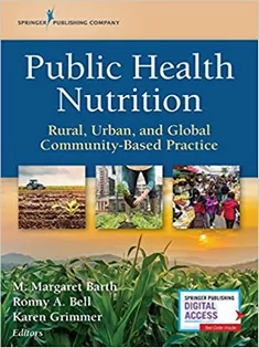 Public Health Nutrition: Rural, Urban, and Global Community-Based Practice
