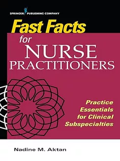 Fast Facts for Nurse Practitioners: Practice Essentials for Clinical Subspecialties