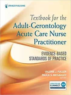 Textbook for the Adult-Gerontology Acute Care Nurse Practitioner