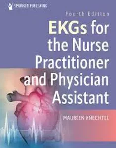 EKGs for the Nurse Practitioner and Physician Assistant